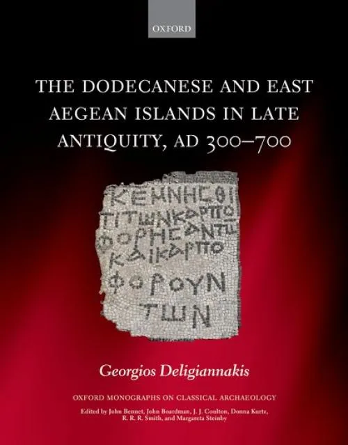 Νέα έκδοση ΑΠΚΥ: The Dodecanese and the Eastern Aegean Islands in Late Antiquity, AD 300-700
