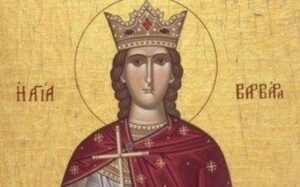 Εορτή Αγίας Βαρβάρας – 04/12: Γιατί είναι «θαυματουργή» η Αγία Βαρβάρα